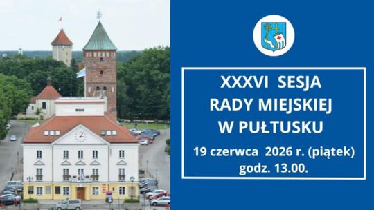 Zawiadomienie o XXXVI sesji Rady Miejskiej w Pułtusku