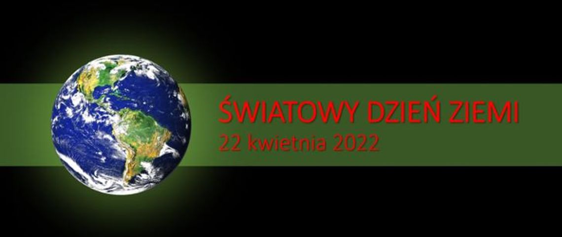22 kwietnia – Światowy Dzień Ziemi. Inwestuj w naszą planetę. Dane za 2020 r.
