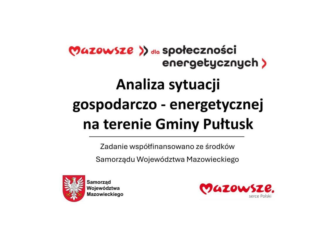 Dofinansowanie analizy sytuacji gospodarczo – energetycznej na terenie Gminy Pułtusk Dofinansowanie analizy sytuacji gospodarczo – energetycznej na terenie Gminy Pułtusk