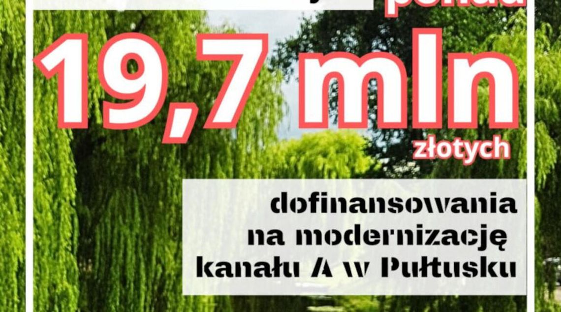 Gmina Pułtusk z dofinansowaniem PONAD 19,7 mln złotych na modernizację kanału A w Pułtusku
