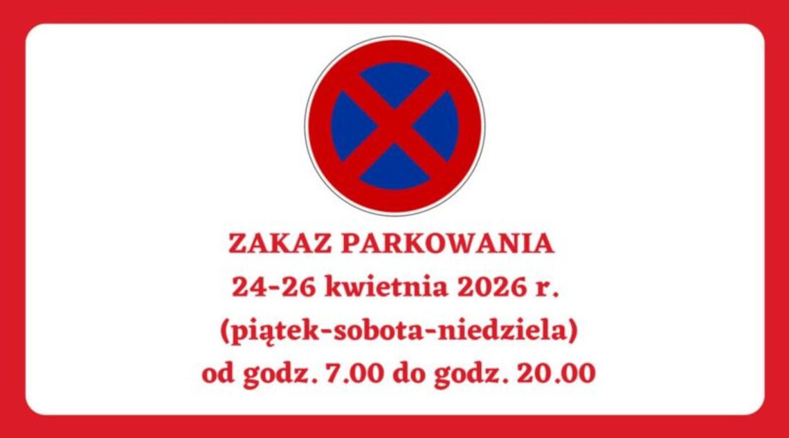 INFORMACJA O ZAKAZIE PARKOWANIA