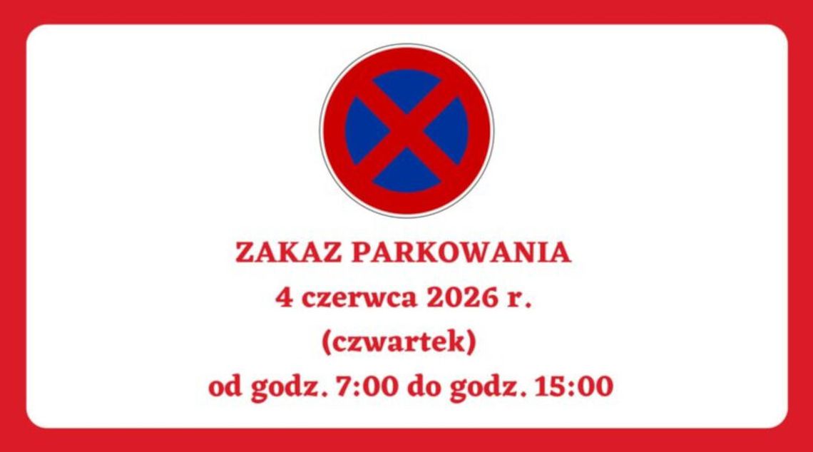 Informacja o zakazie parkowania – 4 czerwca 2026 r. Informacja o zakazie parkowania – 4 czerwca 2026 r.