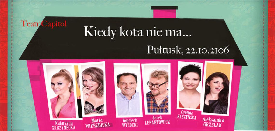 "Kiedy kota nie ma..." spektakl odwołany