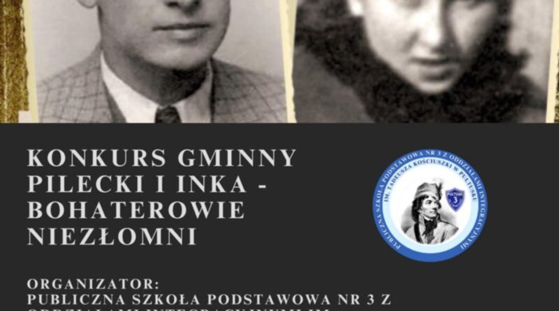 Konkurs Gminny – „PILECKI I INKA – BOHATEROWIE NIEZŁOMNI”