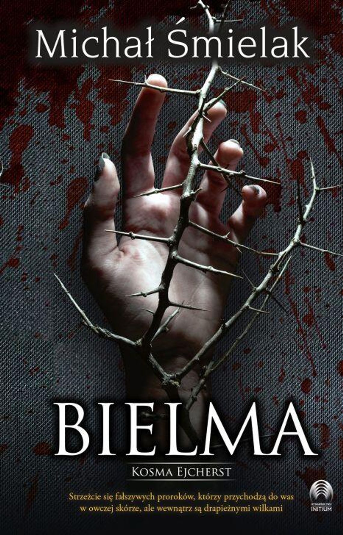 KSIĄŻKI. “Bielma” – Michał Śmielak