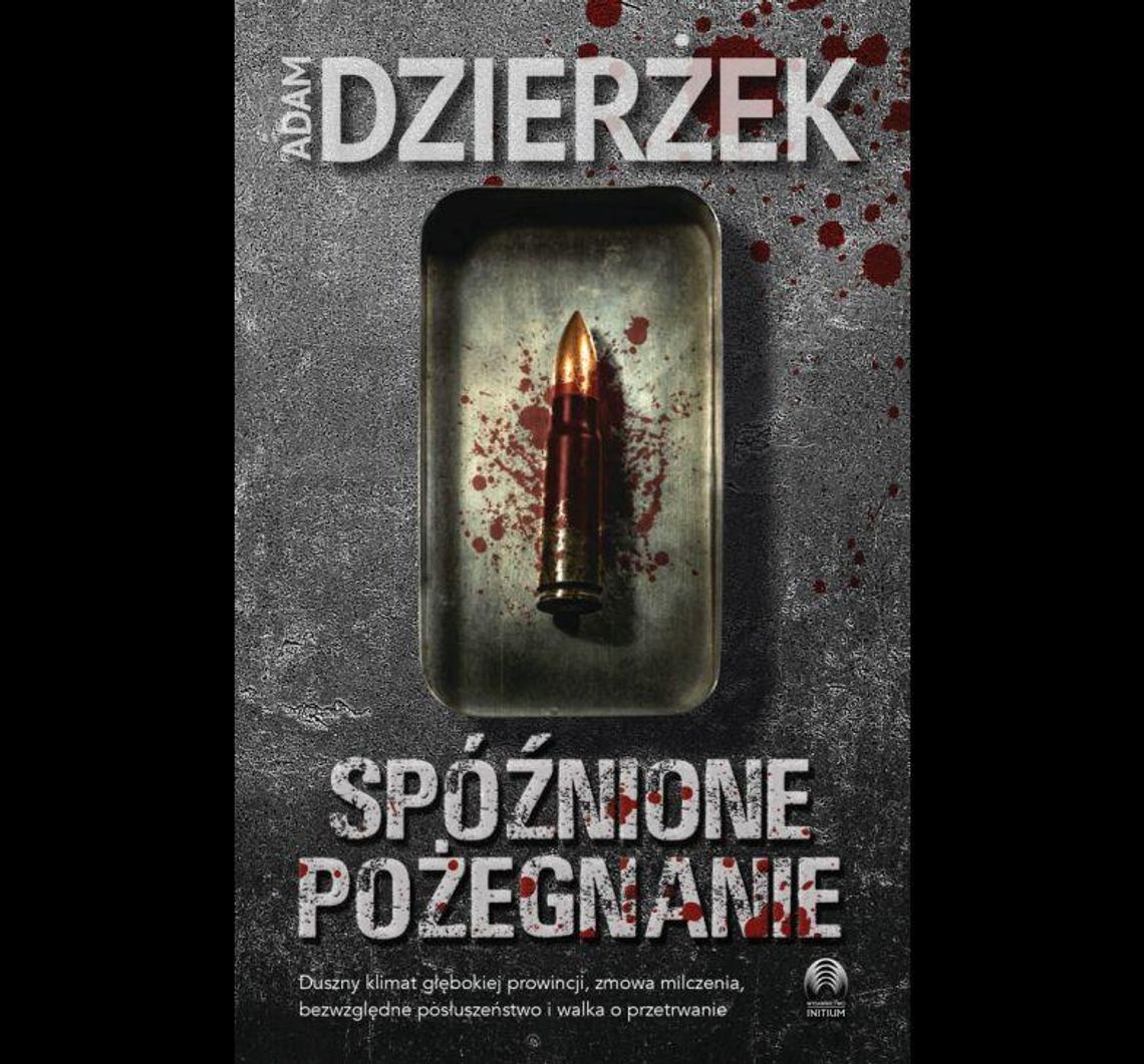 KSIĄŻKI. Spóźnione pożegnanie – Adam Dzierżek