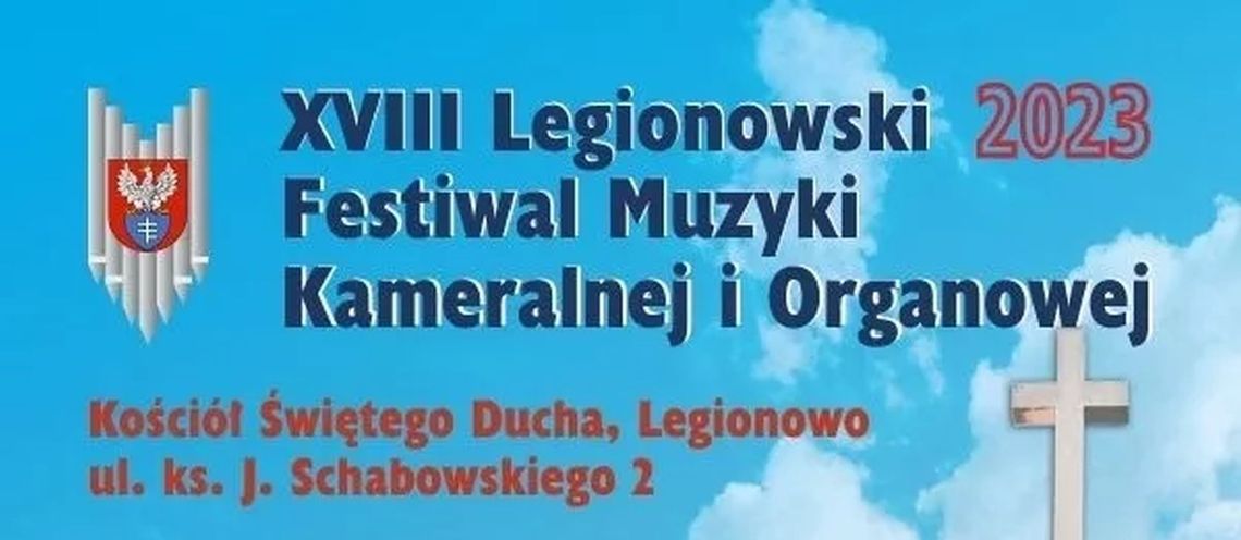 KULTURA. Muzyczne osobowości na legionowskim Festiwalu Organowym