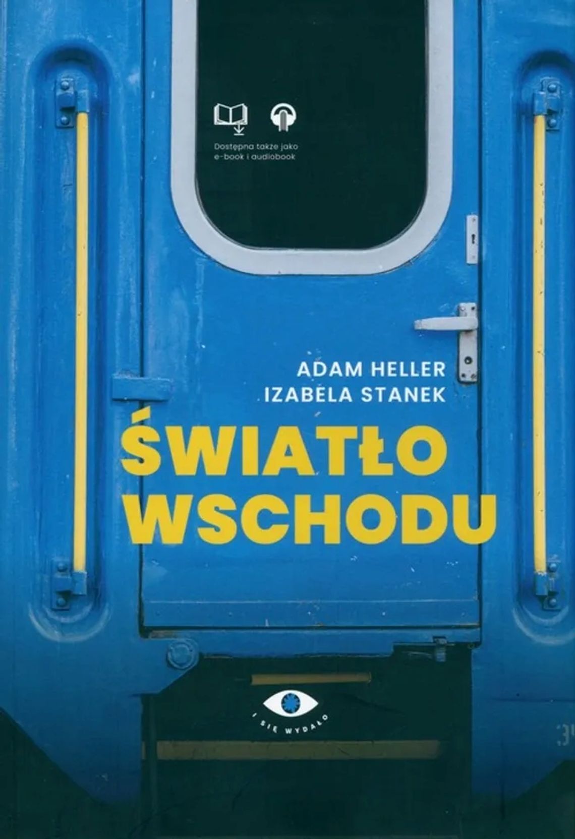 Między Wschodem a Zachodem. Literackie poszukiwania Adama Hellera