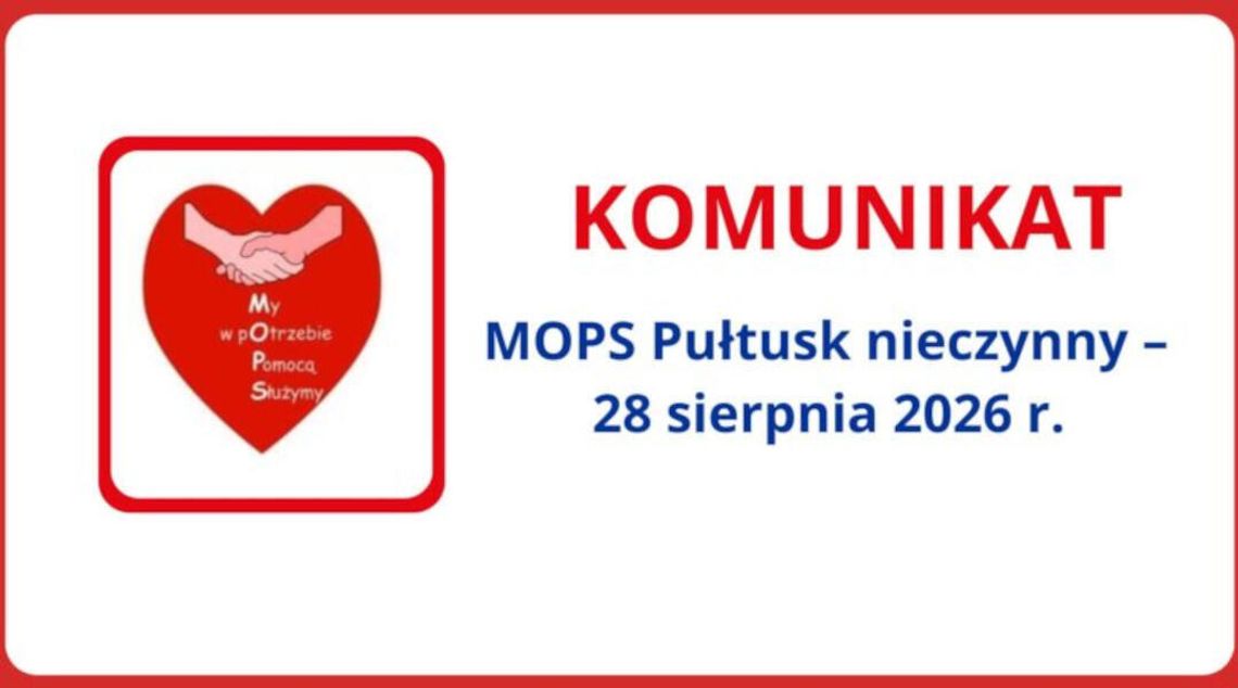 Miejski Ośrodek Pomocy Społecznej w Pułtusku informuje o dniu wolnym od pracy