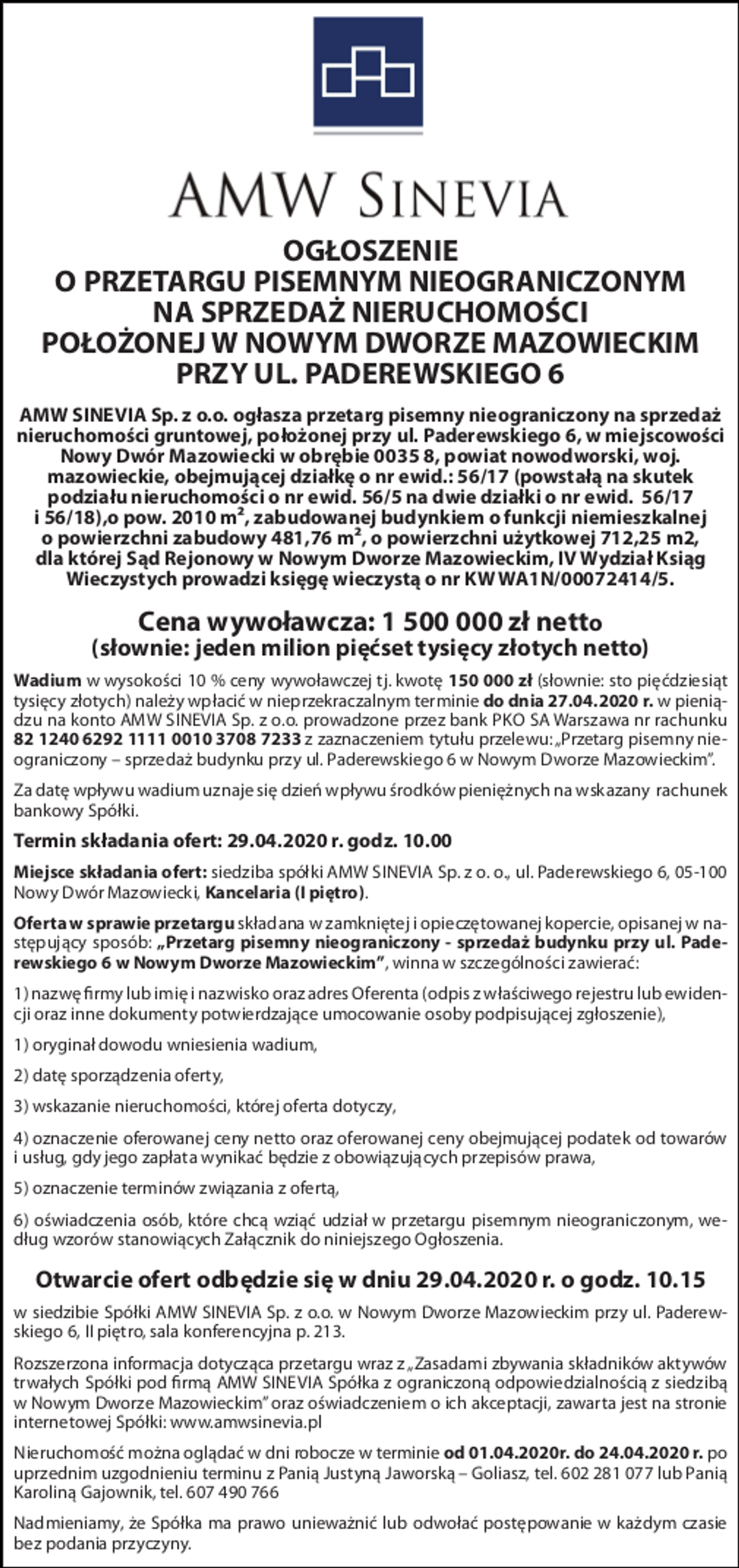 OGŁOSZENIE O PRZETARGU PISEMNYM NIEOGRANICZONYM NA SPRZEDAŻ NIERUCHOMOŚCI POŁOŻONEJ W NOWYM DWORZE MAZOWIECKIM PRZY UL. PADEREWSKIEGO 6