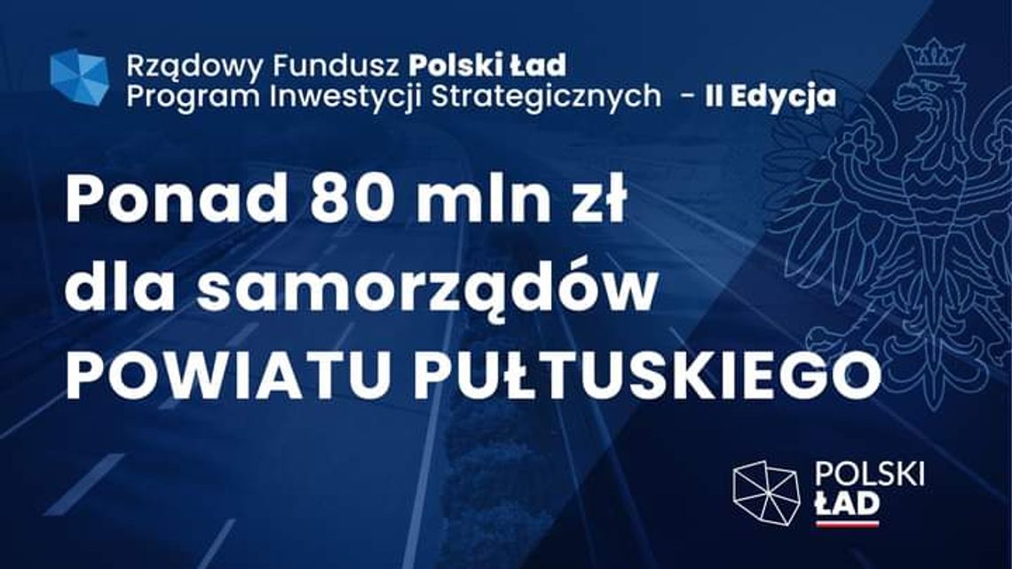 Ponad 80 mln zł na nowe inwestycje dla powiatu pułtuskiego z Rządowego Funduszu Polski Ład!
