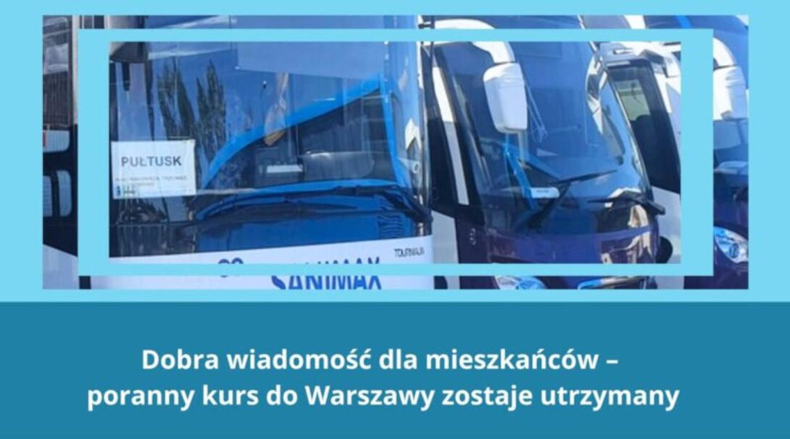 Poranny autobus do Warszawy nadal będzie kursował