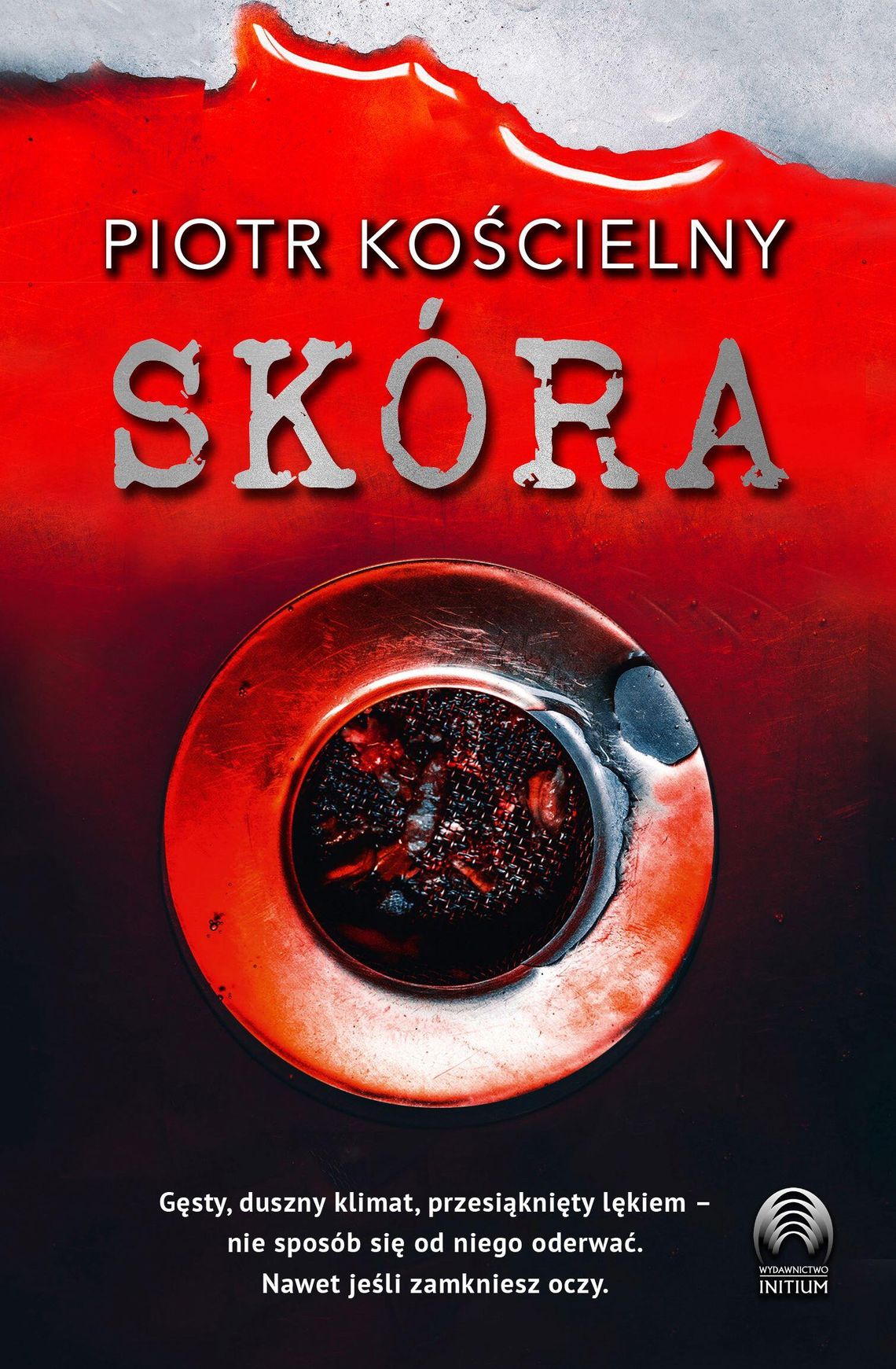 PREMIERA WYDAWNICZA. Piotr KOŚCIELNY – Skóra – nowe wydanie