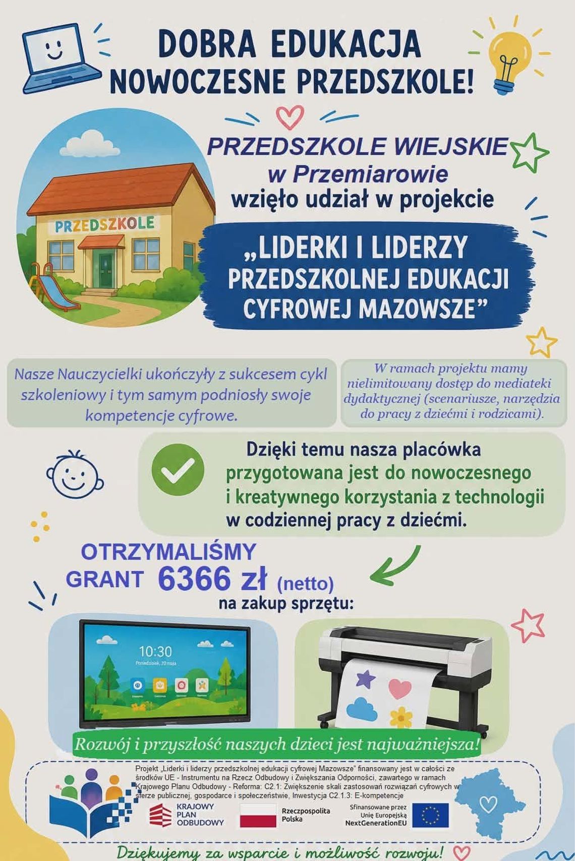 Przedszkole Wiejskie w Przemiarowie uczestnikiem projektu „Liderki i liderzy przedszkolnej edukacji cyfrowej Mazowsze (LILPECM)” Przedszkole Wiejskie w Przemiarowie uczestnikiem projektu „Liderki i liderzy przedszkolnej edukacji cyfrowej Mazowsze (LILPECM)”