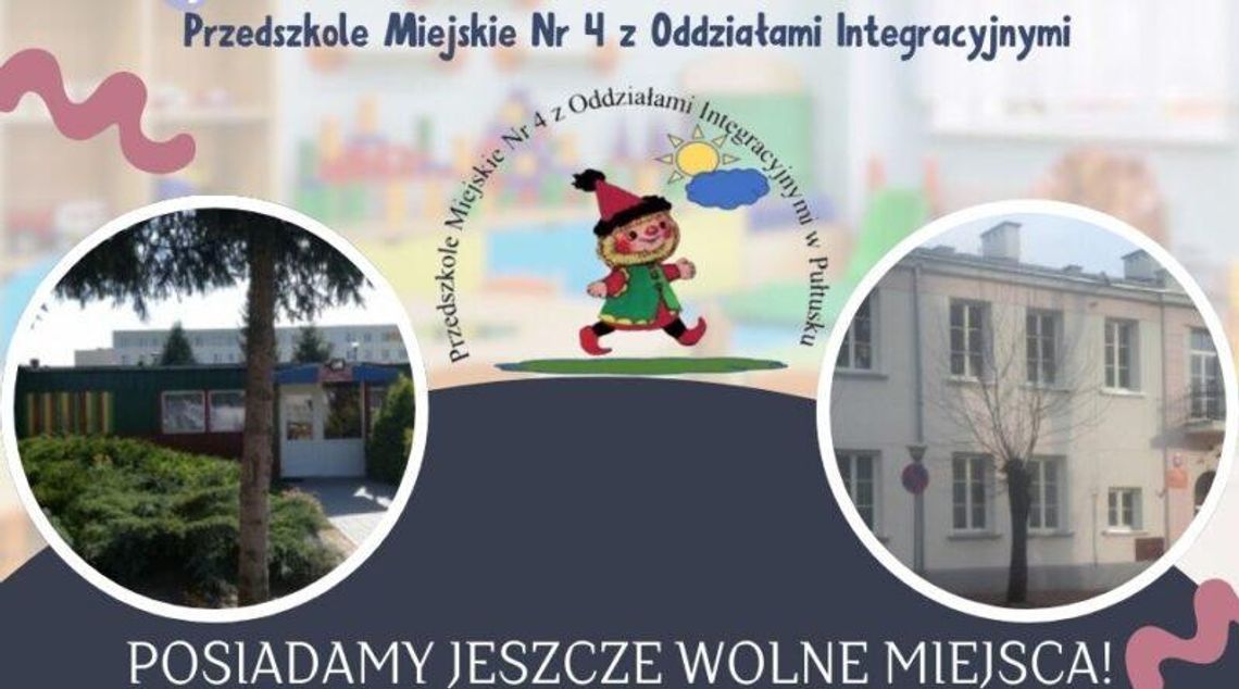 Rekrutacja trwa w Przedszkolu Miejskim Nr 4 z Oddziałami Integracyjnymi w Pułtusku