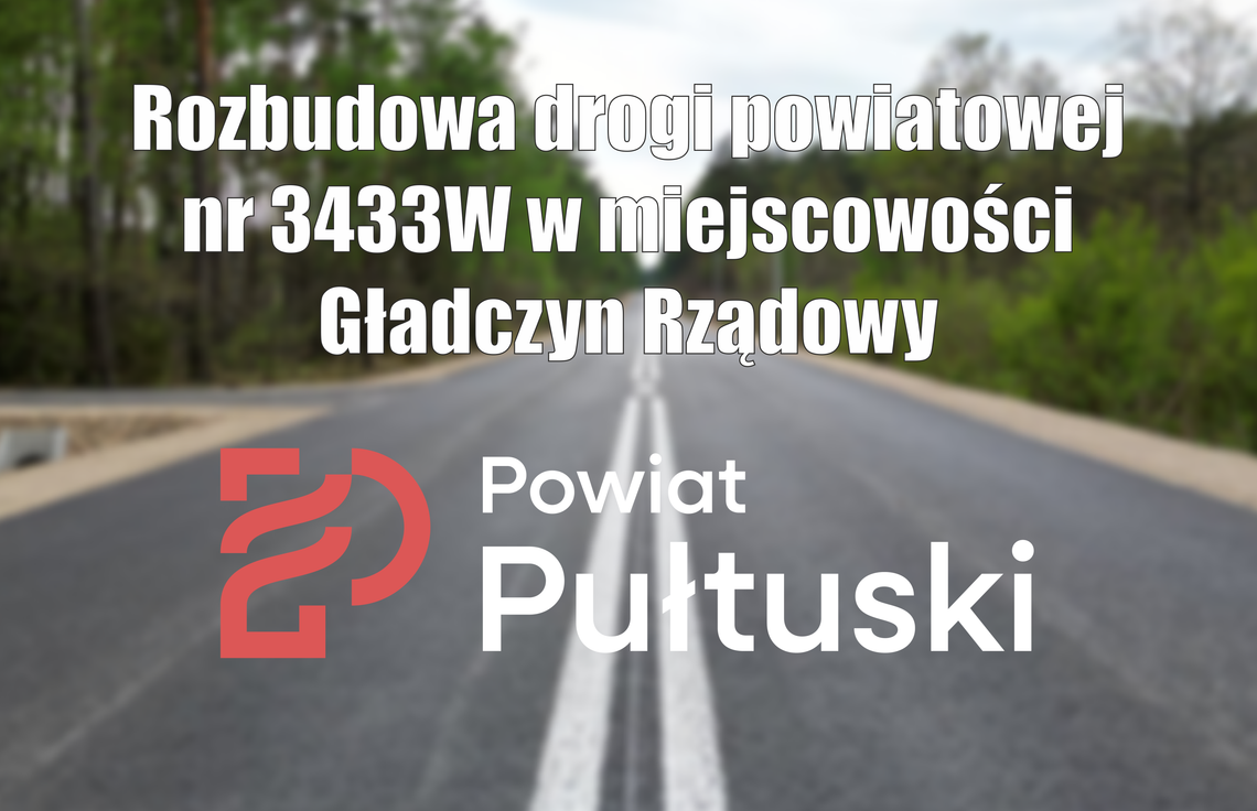 Rusza rozbudowa drogi powiatowej w Gładczynie Rządowym Rusza rozbudowa drogi powiatowej w Gładczynie Rządowym