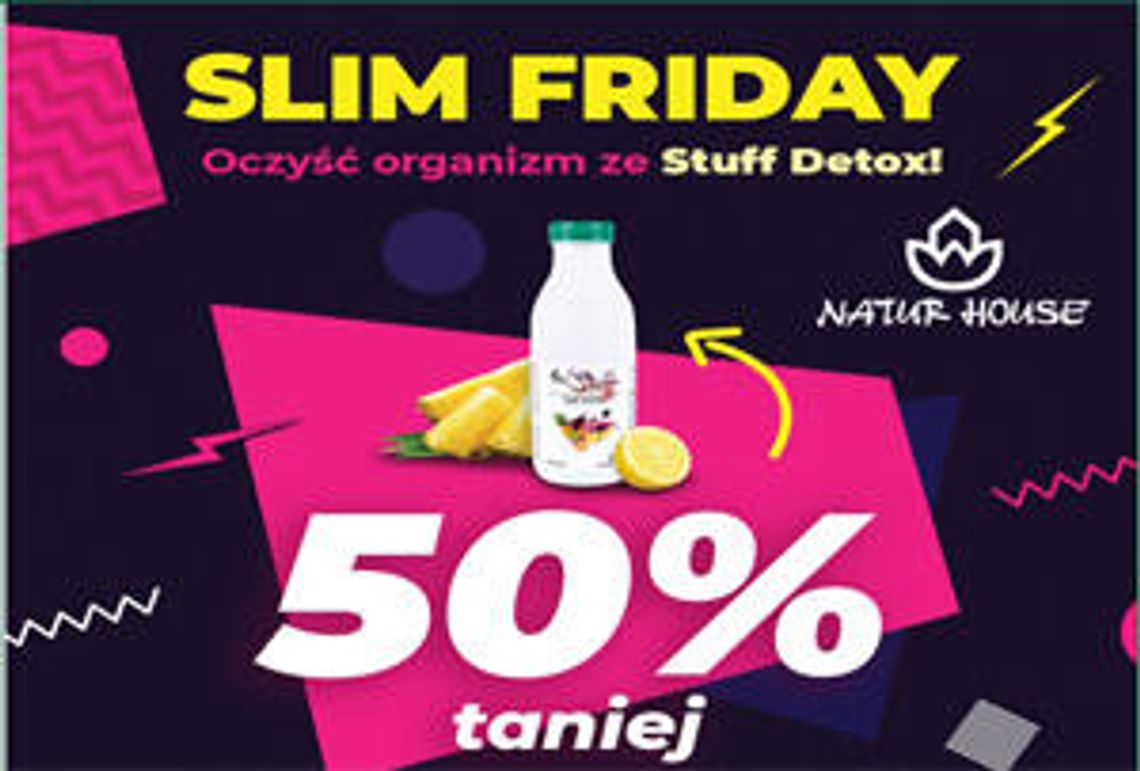 Slim Friday w NATURHOUSE