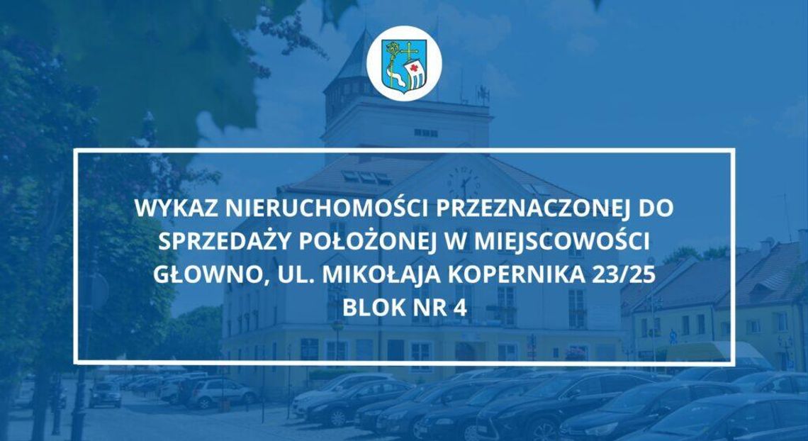 WYKAZ NIERUCHOMOŚCI PRZEZNACZONEJ DO SPRZEDAŻY POŁOŻONEJ W MIEJSCOWOŚCI GŁOWNO WYKAZ NIERUCHOMOŚCI PRZEZNACZONEJ DO SPRZEDAŻY POŁOŻONEJ W MIEJSCOWOŚCI GŁOWNO