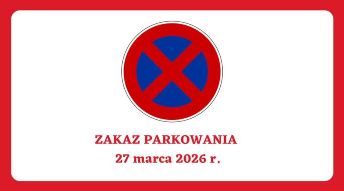 Zakaz parkowania 27 marca 2026 r.