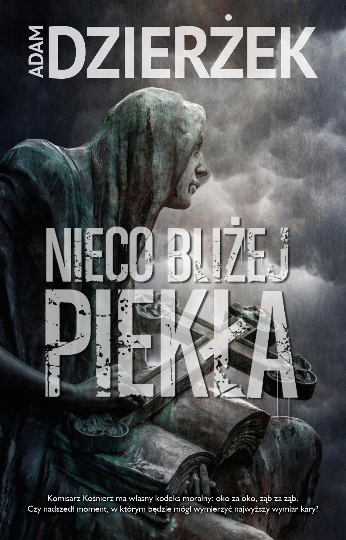 ZAPOWIEDŹ. Adam Dzierżek „Nieco bliżej piekła”