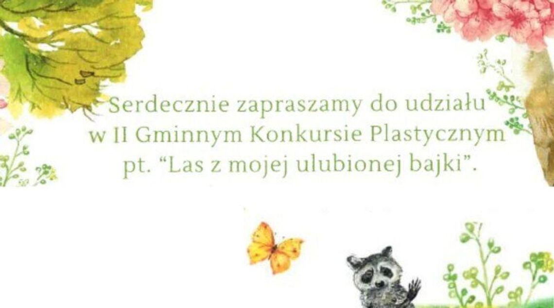 Zapraszamy do udziału w II Gminnym Konkursie Plastycznym pt. „Las z mojej ulubionej bajki”
