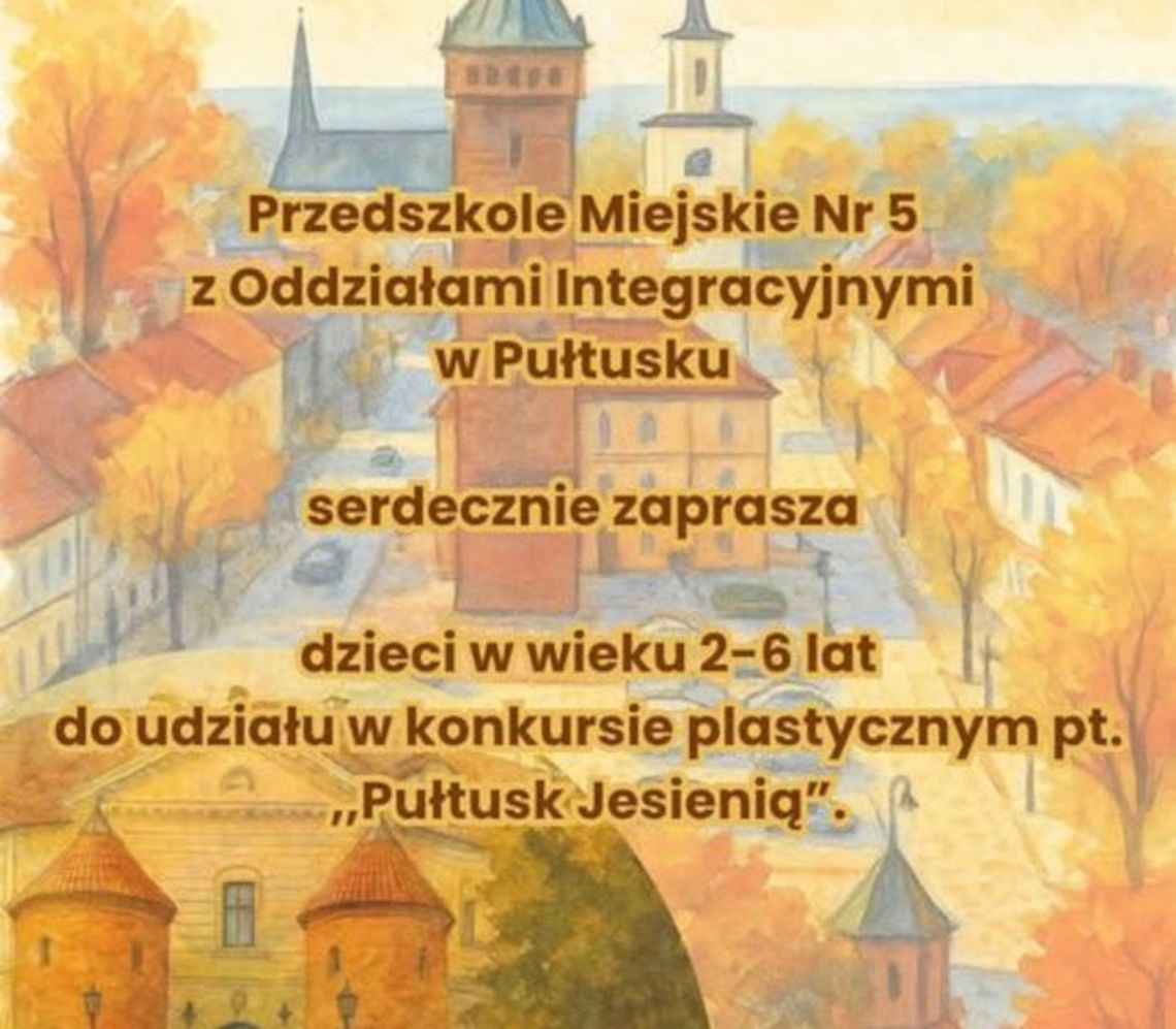 Zapraszamy do udziału w XI edycji Gminnego Konkursu Plastycznego „Pułtusk Jesienią”