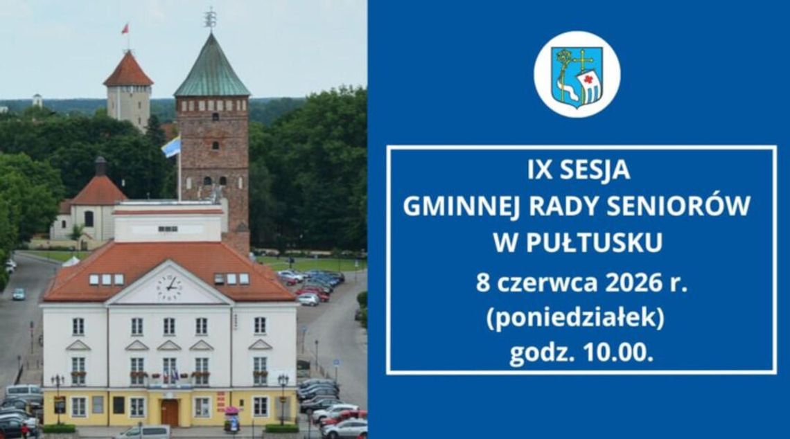 Zawiadomienie o IX Sesji Gminnej Rady Seniorów w Pułtusku