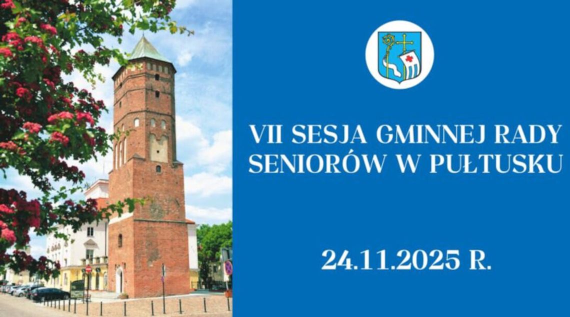 Zawiadomienie o VII Sesji Gminnej Rady Seniorów w Pułtusku Zawiadomienie o VII Sesji Gminnej Rady Seniorów w Pułtusku